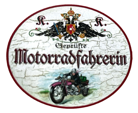 KuK Nostalgie Holzschild "Geprüfte Motorradfahrerin"