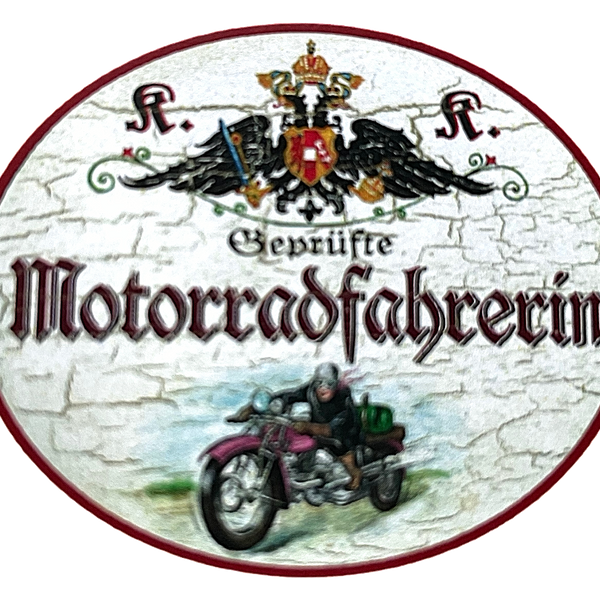 KuK Nostalgie Holzschild "Geprüfte Motorradfahrerin"