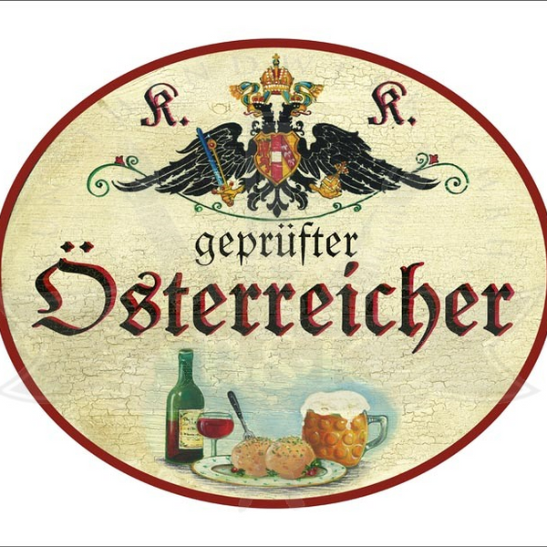 KuK Nostalgie Holzschild "Geprüfter Österreicher" Wein Bier Knödel