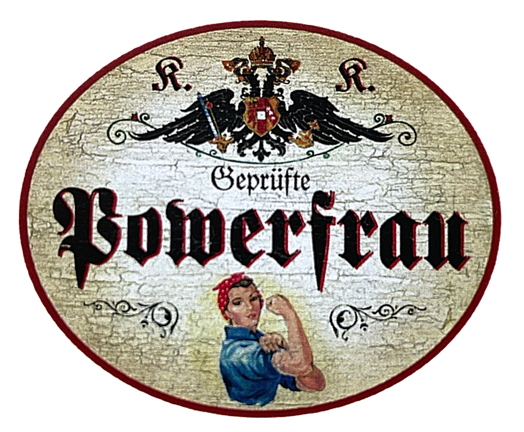 KuK Nostalgie Holzschild "Geprüfte Powerfrau"