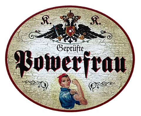 KuK Nostalgie Holzschild "Geprüfte Powerfrau"