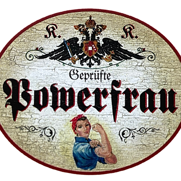 KuK Nostalgie Holzschild "Geprüfte Powerfrau"