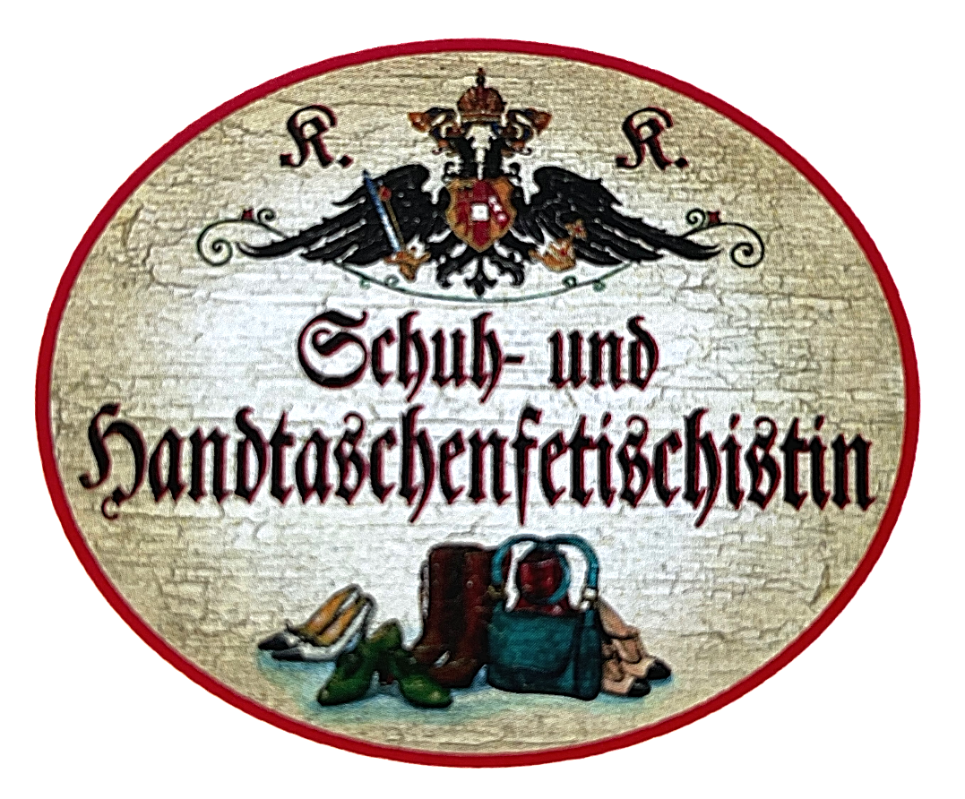 KuK Nostalgie Holzschild "Schuh- und Handtaschenfetischistin" Stöckelschuhe