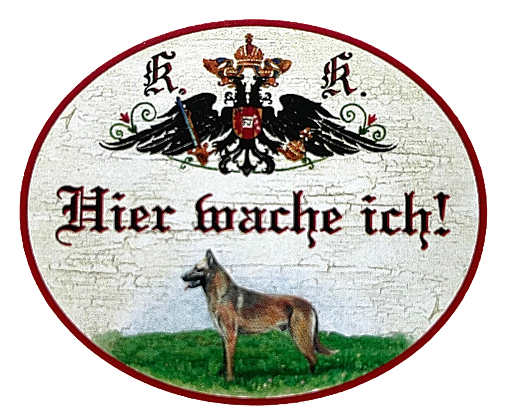 KuK Nostalgie Holzschild "Hier wache ich!" Deutscher Schäferhund