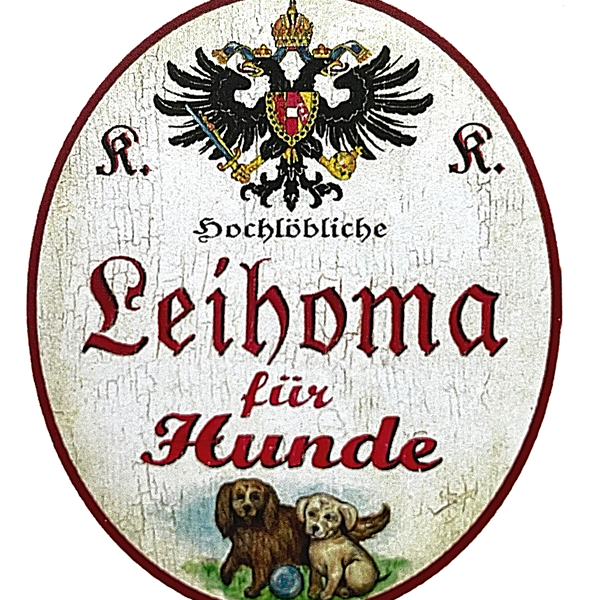 KuK Nostalgie Holzschild "Hochlöbliche Leihoma für Hunde" Hundewelpen Ball