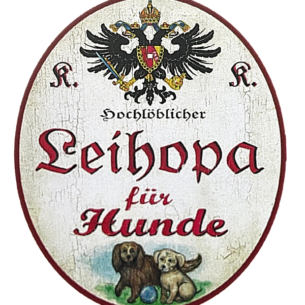 KuK Nostalgie Holzschild "Hochlöblicher Leihopa für Hunde" Hundewelpen Ball