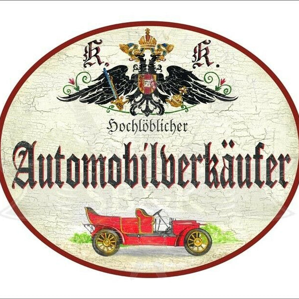 KuK Nostalgie Holzschild - Hochlöblicher Automobilverkäufer - Auto Oldtimer TH