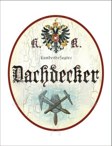 KuK Nostalgie Holzschild - Landesbefugter Dachdecker - Hammer Spachtel TH