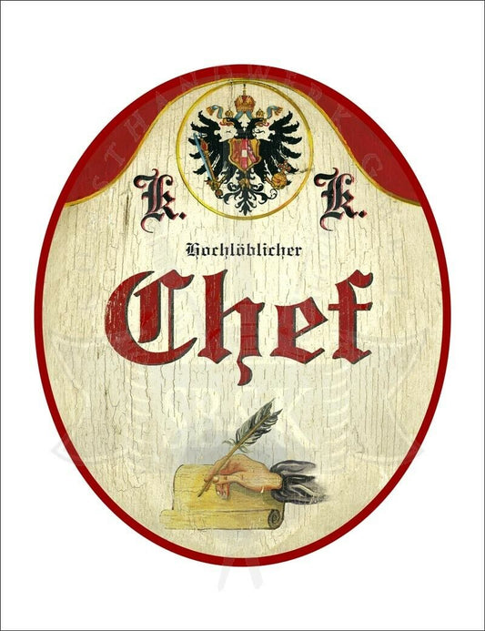 KuK Nostalgie Holzschild - Hochlöblicher Chef - Hand Papier Feder TH