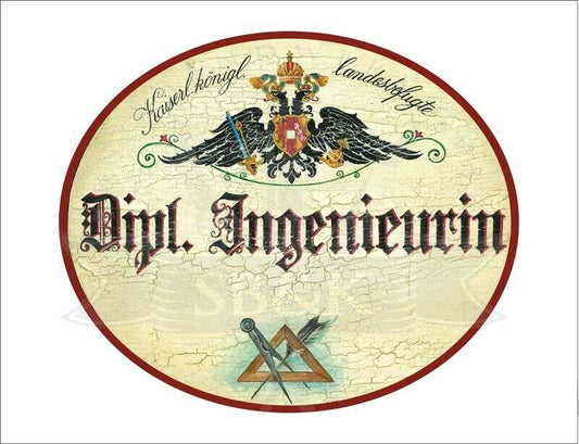 KuK Nostalgie Holzschild - Landesbefugte Dipl. Ingenieurin - Zirkel Feder TH