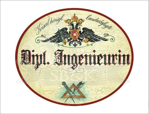KuK Nostalgie Holzschild - Landesbefugte Dipl. Ingenieurin - Zirkel Feder TH