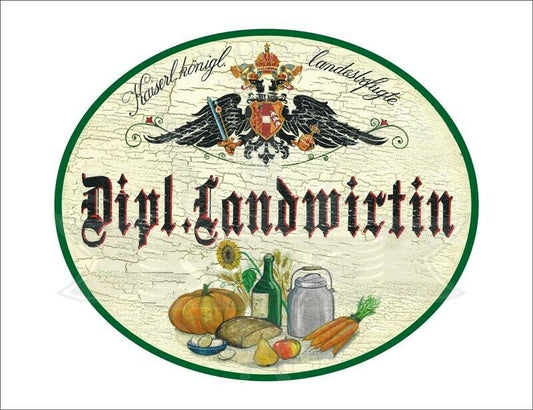KuK Nostalgie Holzschild - Landesbefugte Dipl. Landwirtin - Ernte TH