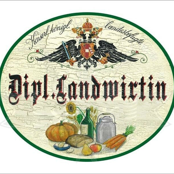 KuK Nostalgie Holzschild - Landesbefugte Dipl. Landwirtin - Ernte TH