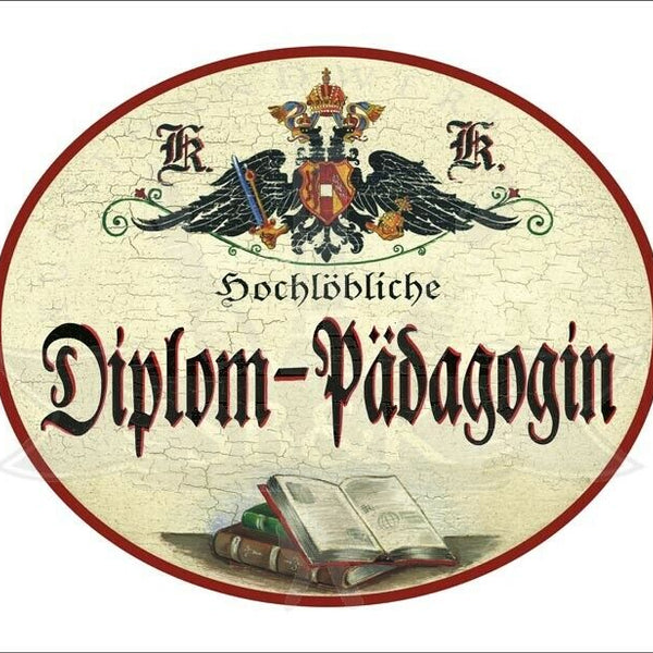 KuK Nostalgie Holzschild - Hochlöbliche Diplom-Pädagogin - Bücher TH