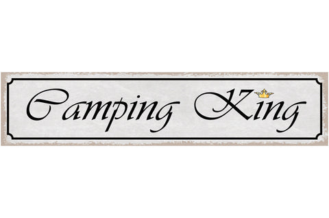 Schild Camping King Campen Zelt Wohnmobil Camper Bus 46 x 10 Blech od. Holz