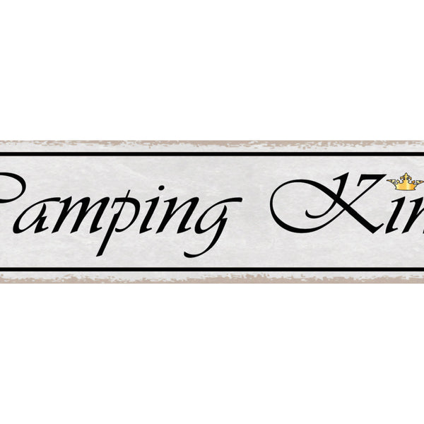 Schild Camping King Campen Zelt Wohnmobil Camper Bus 46 x 10 Blech od. Holz