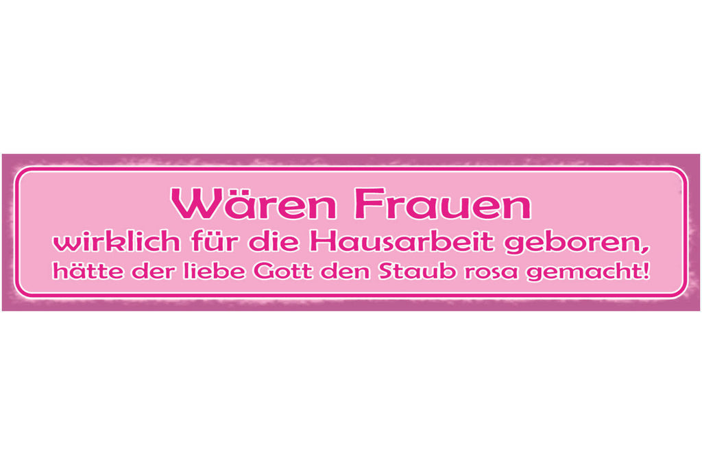 Schild Wären Frauen Wirklich Für Die Hausarbeit Geboren Gott Staub Rosa Gemacht
