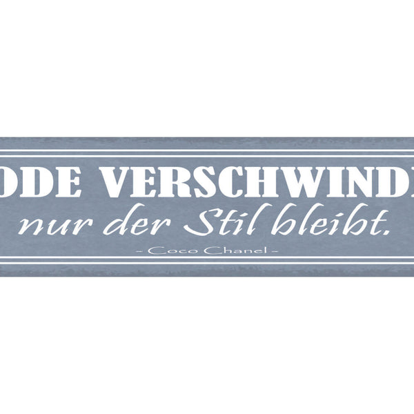 Schild Mode Verschwindet Nur Der Stil Bleibt Coco Chanel 46 x 10 Blech od. Holz