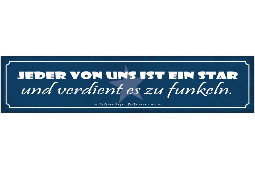 Schild Jeder Von Uns Ist Ein Star Und Verdient Es Zu Funkeln M. Monroe 46 x 10