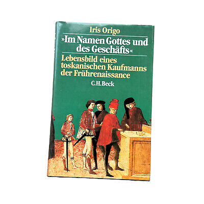 4854 Iris Origo "IM NAMEN GOTTES UND DES GESCHÄFTS". LEBENSBILD EINES TOSKANISC