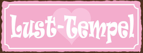 Schild Lust Tempel Liebe Erotik Romantik Schlafzimmer 27x10 Blech od.Holz