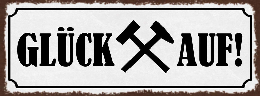 Schild Glück Auf Gruß Bergmann Bergwerk Berg Leute Arbeiter 27x10 Blech od.Holz