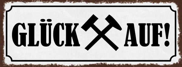 Schild Glück Auf Gruß Bergmann Bergwerk Berg Leute Arbeiter 27x10 Blech od.Holz