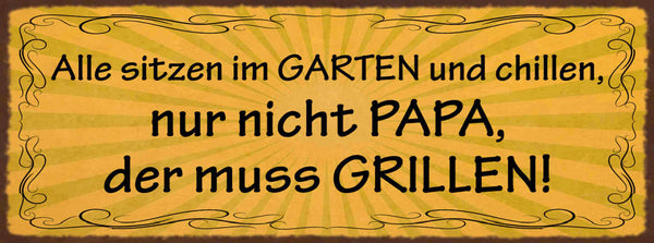 Schild Alle Sitzen Im Garten & Chillen Nur Nicht Pspa Der Muss Grillen 27x10