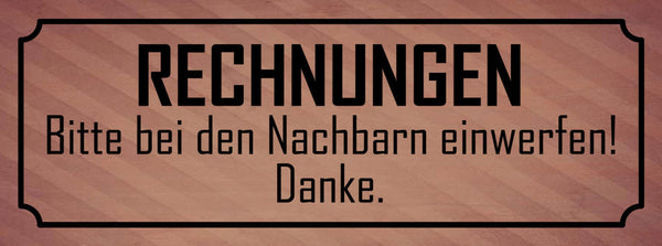 Schild Rechnungen Bitte Bei Den Nachbarn Einwerfen Post 27x10 Blech od.Holz