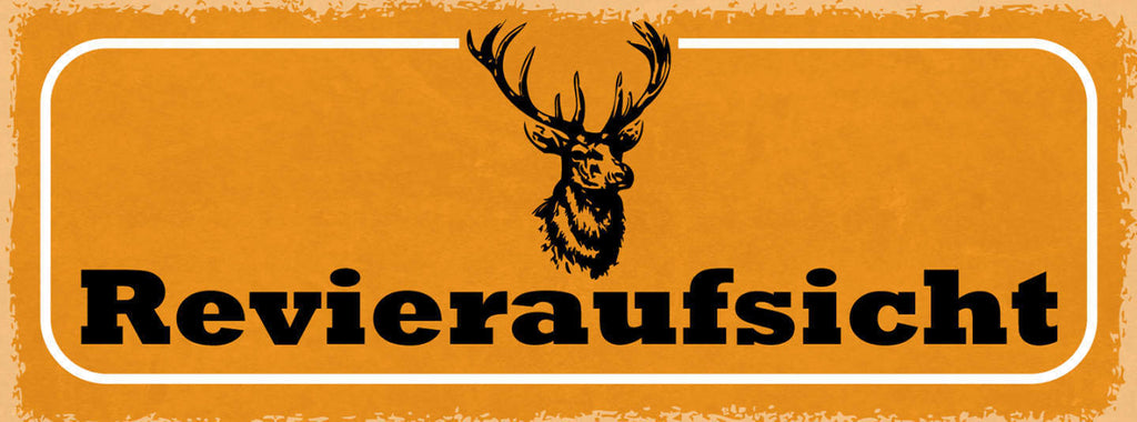 Schild Revier Aufsicht Jäger Wald Wild Reh Hirsch Jagd Jagen 27x10 Blech od.Holz