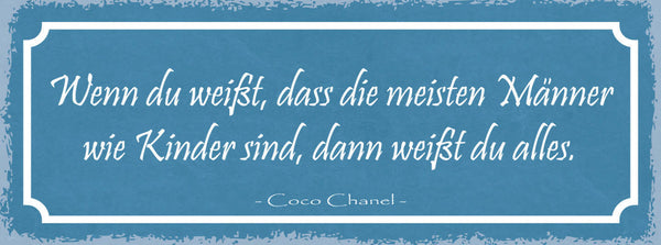 Schild Wennn Du Weißt Dass Die Meisten Männer Wie Kinder Sind Weißt Du Alles