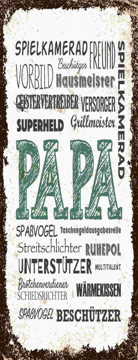 Schild Papa Vater Vorbild Spielkamerad Superheld Freund Kind 27x10 Blech od.Holz