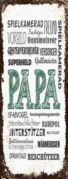 Schild Papa Vater Vorbild Spielkamerad Superheld Freund Kind 27x10 Blech od.Holz