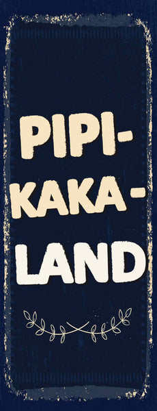 Schild Pipi Kaka Land Toilette WC Klo Damen Herren 27x10 Blech od.Holz