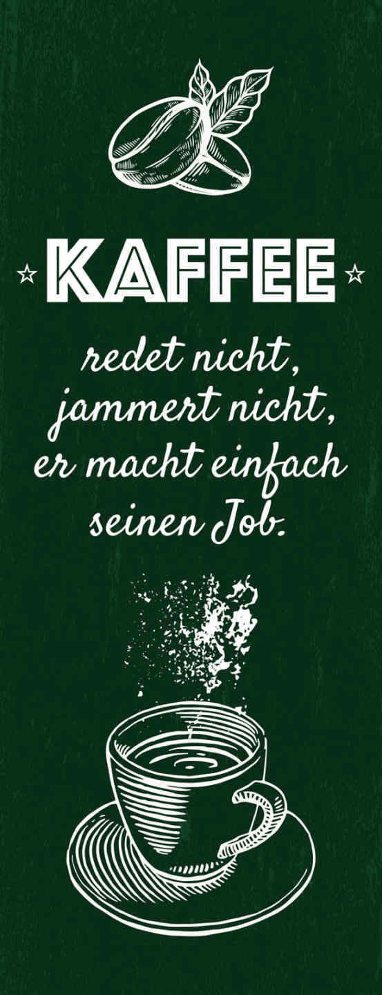 Schild Kaffee Redet Nicht Jammert Nicht Macht Einfach Seinen Job Café 27x10