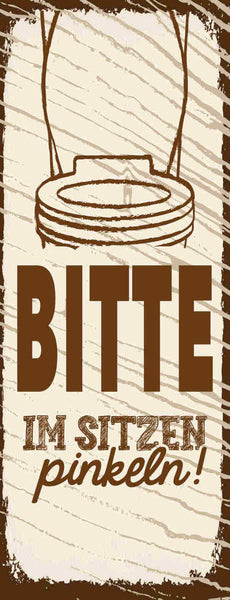 Schild Bitte Im Sitzen Pinkeln Toilette WC Klo Mann Herren 27x10 Blech od.Holz