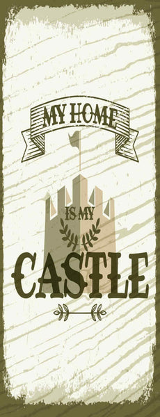 Schild My Home Is My Castle Zuhause Haus Heim Ist Meine Burg 27x10 Blech od.Holz