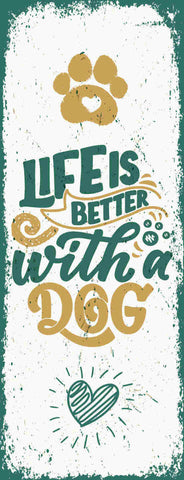 Schild Life Is Better With A Dog Hund Hunde Haus Tier Leben 27x10 Blech od.Holz