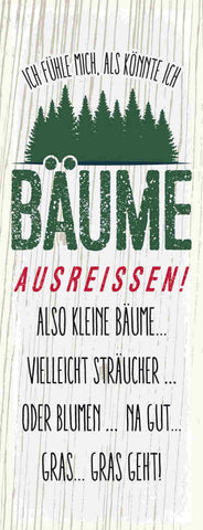 Schild Ich Fühle Mich Als Könnte Ich Bäume Ausreissen Sträucher Blumen Gras Geht