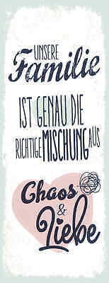 Schild Unsere Familie Ist Genau Die Richtige Mischung Aus Chaos & Liebe 27x10