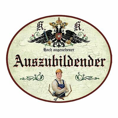 KuK Nostalgie Holzschild Hoch angesehener Auszubildender