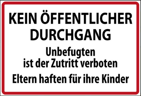 Nostalgie  Kein Öffentlicher Durchgang Eltern haften für ihre Kinde  20x30