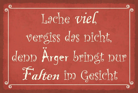 Schild Lache Ärger Gesicht Falten Lachen 12x18 / 20x30 / 30x40 Blech od. Holz