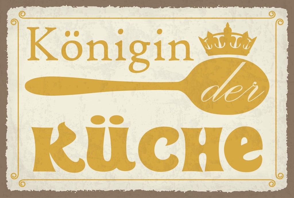 Schild Königin Küche Krone Kochen Essen 12x18 / 20x30 / 30x40 Blech od. Holz