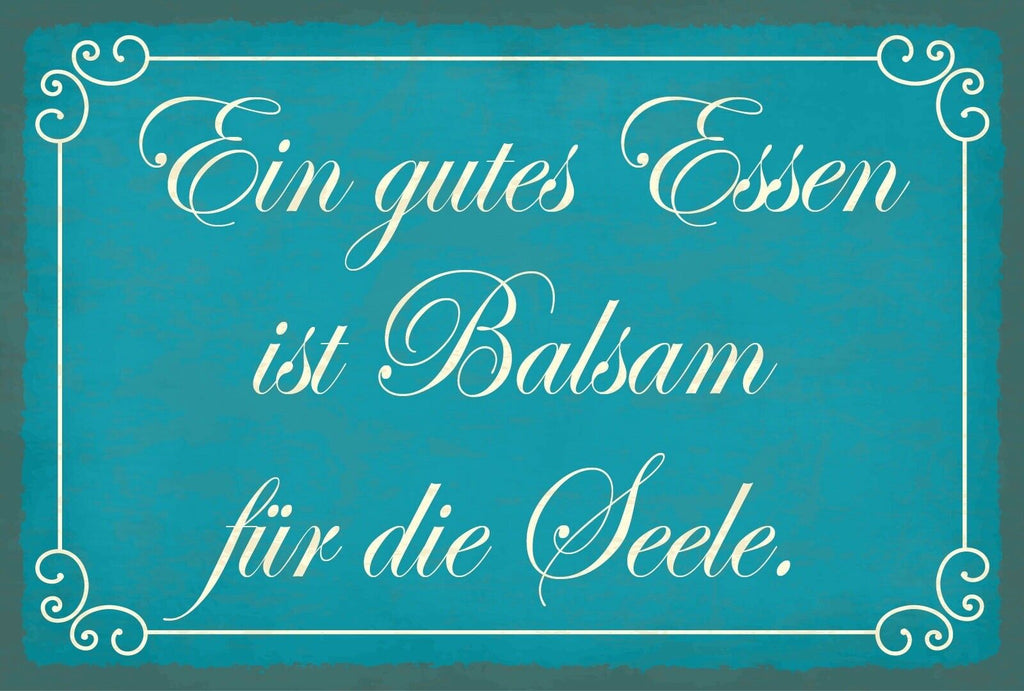 Schild Gutes Essen Balsam Seele Kochen 12x18 / 20x30 / 30x40 Blech od. Holz
