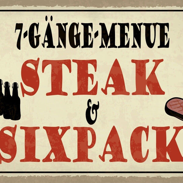 Schild 7-GängeMenü Steak Sixpack Grillen BBQ 12x18 / 20x30 / 30x40 Blech od.Holz