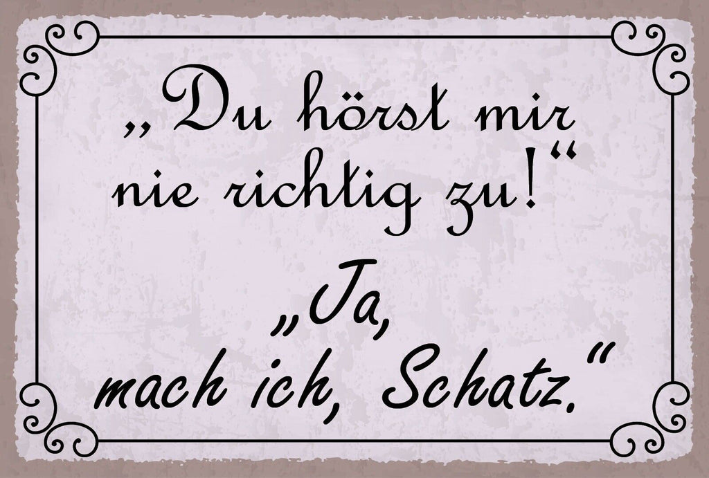 Schild Zuhören Schatz Liebe Beziehung Ehe 12x18 / 20x30 / 30x40 Blech od. Holz