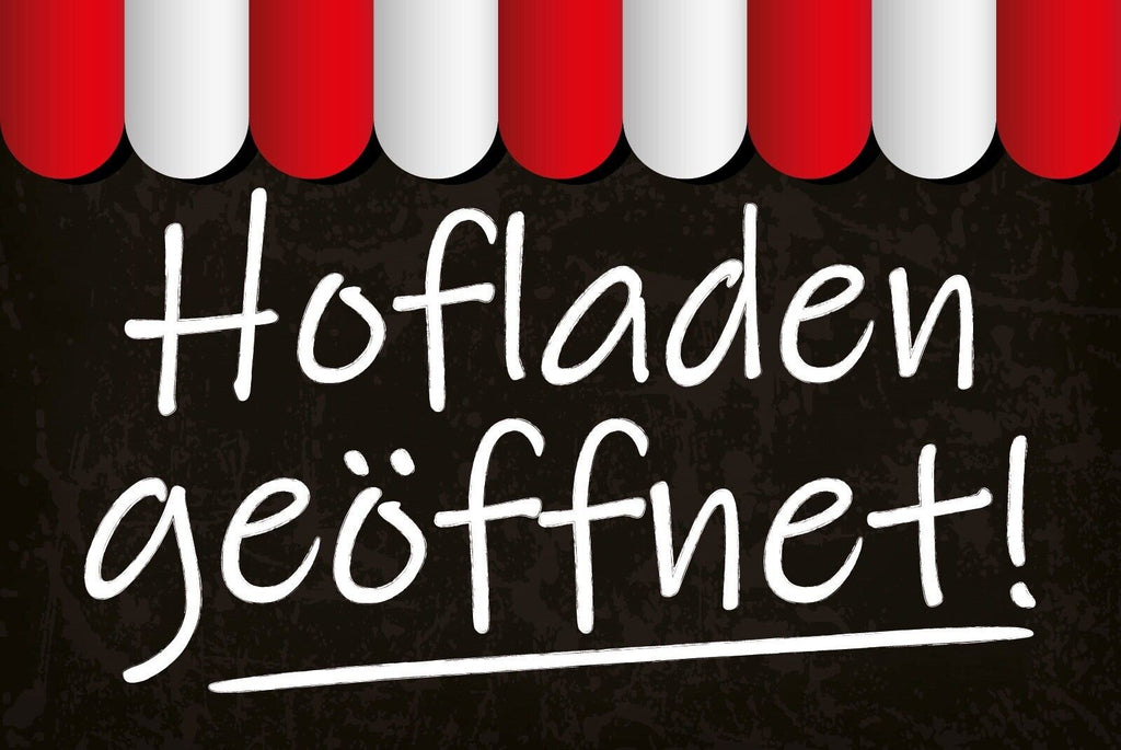 Schild Hof Laden geöffnet Verkauf Stand 12x18 / 20x30 / 30x40 Blech od. Holz