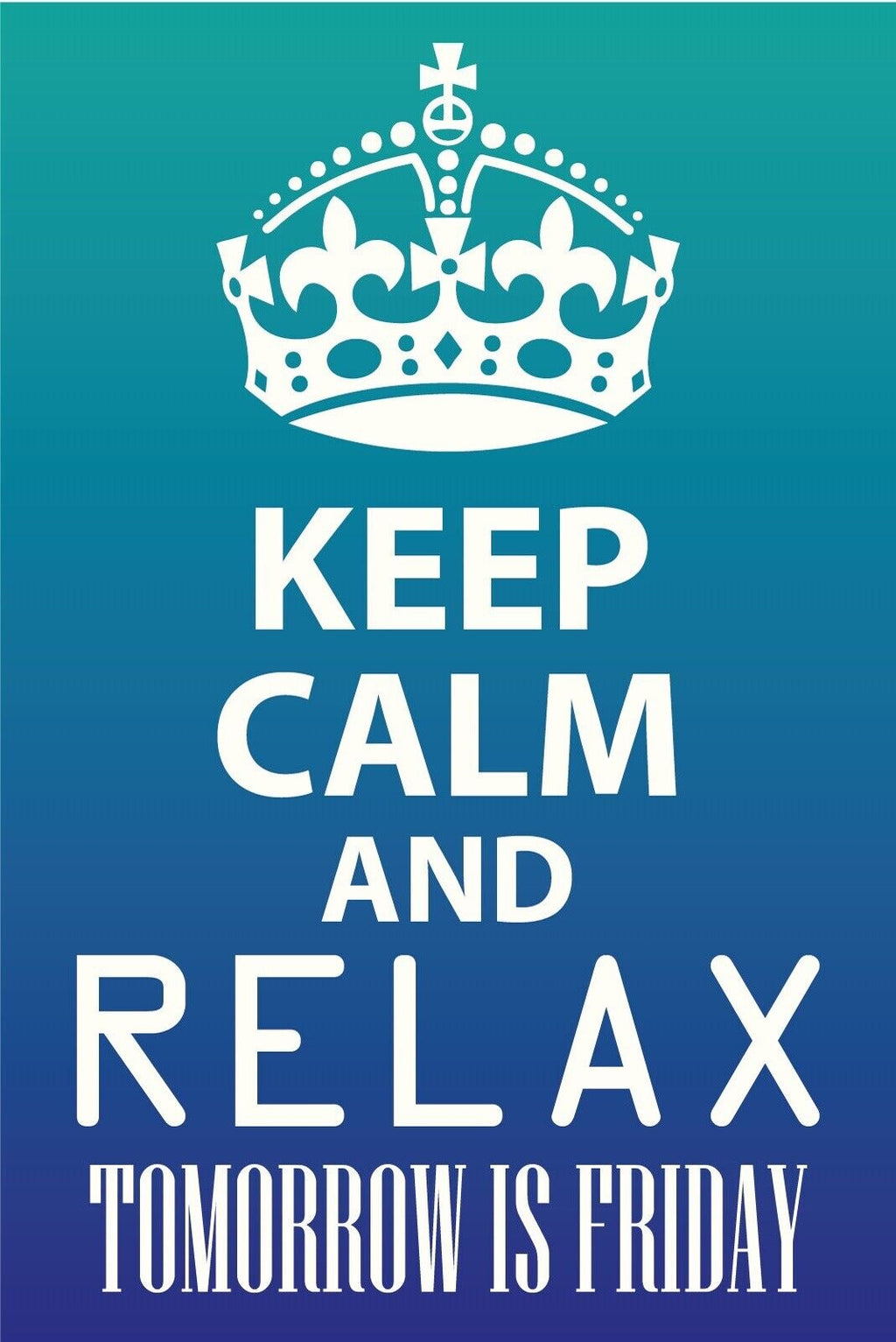 Schild Keep Calm Relax Ruhe Friday Freitag 12x18 / 20x30 / 30x40 Blech od.Holz