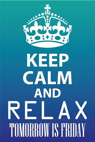 Schild Keep Calm Relax Ruhe Friday Freitag 12x18 / 20x30 / 30x40 Blech od.Holz